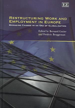 Restructuring Work and Employment in Europe