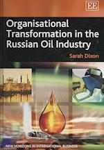 Organisational Transformation in the Russian Oil Industry