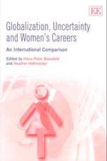 Globalization, Uncertainty and Women’s Careers