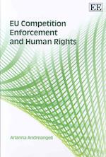 EU Competition Enforcement and Human Rights