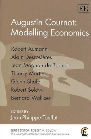 Augustin Cournot: Modelling Economics