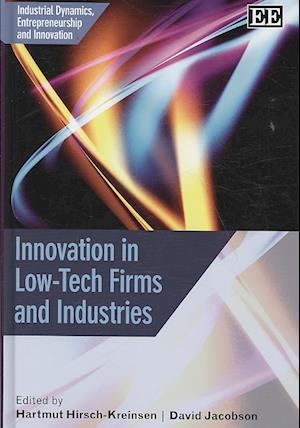 Innovation in Low-Tech Firms and Industries