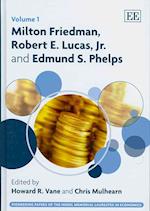 Milton Friedman, Robert E. Lucas, Jr. and Edmund S. Phelps