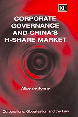 Corporate Governance and China’s H-Share Market