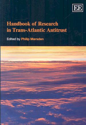Handbook of Research in Trans-Atlantic Antitrust