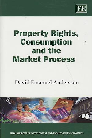 Property Rights, Consumption and the Market Process