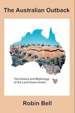 The Australian Outback - The History and Mythology of the Land Down-Under