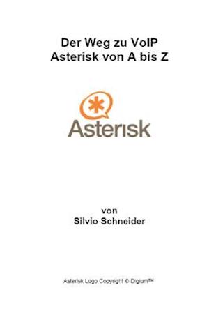 DER WEG ZU VOIP ASTERISK VON A