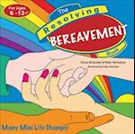 The Resolving Bereavement Book, Ages 6-12