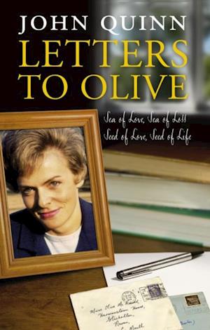 Letters to Olive : Sea of Love, Sea of Loss; Seed of Love, Seed of Life