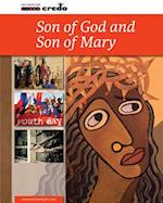 Credo: (Core Curriculum II) Son of God and Son of Mary, Student Text 