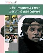 Credo: (Core Curriculum III) The Promised One: Servant and Savior, Student Text