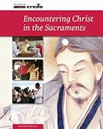 Credo: (Core Curriculum V) Encountering Christ in the Sacraments, Student Text