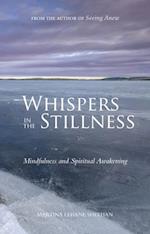 Whispers in the Stillness : Mindfulness and Spiritual Awakening