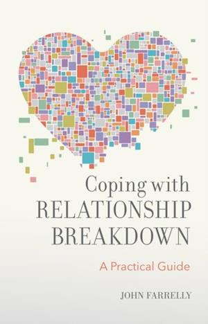 Coping with Relationship Breakdown : A Practical Guide