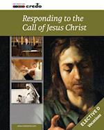 Credo: (Elective Option D) Responding to the Call of Jesus Christ, Student Text