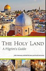 A Pilgrim's Guide to the Holy Land