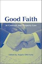 Good Faith in Contract and Property Law