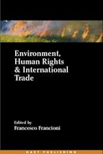 Environment, Human Rights and International Trade