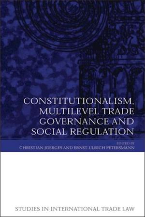 Constitutionalism, Multilevel Trade Governance and Social Regulation