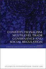 Constitutionalism, Multilevel Trade Governance and Social Regulation