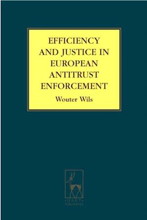 Efficiency and Justice in European Antitrust Enforcement