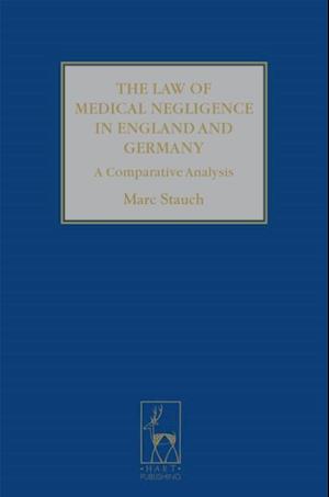 The Law of Medical Negligence in England and Germany