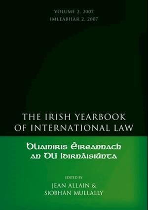 The Irish Yearbook of International Law, Volume 2 2007