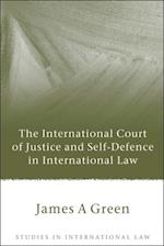 The International Court of Justice and Self-Defence in International Law