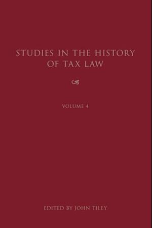 Studies in the History of Tax Law, Volume 4