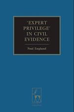 Expert Privilege'' in Civil Evidence