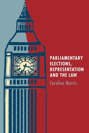 Parliamentary Elections, Representation and the Law