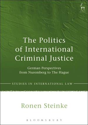 The Politics of International Criminal Justice