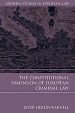 The Constitutional Dimension of European Criminal Law