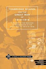 TONBRIDGE SCHOOL AND THE GREAT WAR OF 1914-1919