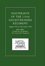 Footprints of the 1/4th Leicestershire Regiment. August 1914 to November 1918