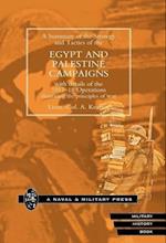 Strategy and Tactics of the Egypt and Palestine Campaign with Details of the 1917-18 Operations Illustrating the Principles of War
