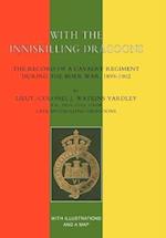 With the Inniskilling Dragoons the Record of a Cavalry Regiment During the Boer War, 1899-1902