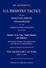 Us Infantry Tactics 1861 (School of the Battalion)