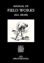 Manual of Field Works (All Arms) 1921