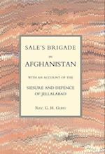 Sales Brigade in Afghanistan with an Account of the Seisure and Defence of Jellalabad (Afghanistan 1841-2)