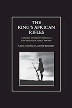 King's African Rifles. a Study in the Military History of East and Central Africa, 1890-1945 Volume One