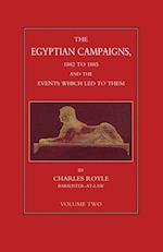 Egyptian Campaigns, 1882-1885 and the Events Which Led to Them Volume Two