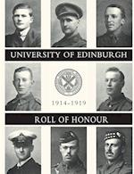 University of Edinburgh Roll of Honour 1914-1919 Volume One