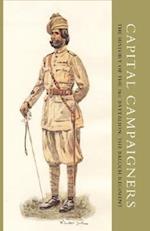 Capital Campaigners, the History of the 3rd Battalion (Queen Mary's Own) the Baluch Regiment