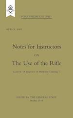 Notes for Instructors on the Use of the Rifle, October 1918