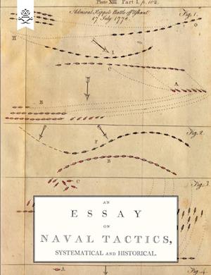 Essay on Naval Tactics, Systematical and Historical, 1804