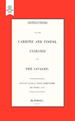 Instructions for the Carbine and Pistol Exercises for the Cavalry 1819