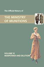 OFFICIAL HISTORY OF THE MINISTRY OF MUNITIONS VOLUME VI