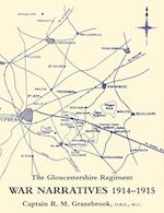 War Narratives 1914-15 the Gloucestershire Regiment